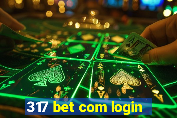 317 bet com login